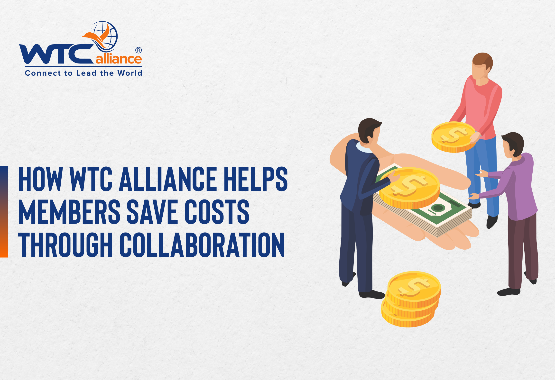 An informative visual with the WTCalliance logo and tagline in the top left corner. The main text reads "How WTCalliance Helps Members Save Costs Through Collaboration." To the right, there is an illustration of three people: one handing over a large gold coin, another holding a coin, and a third collecting paper currency from a large open hand, with more coins and cash depicted around them.